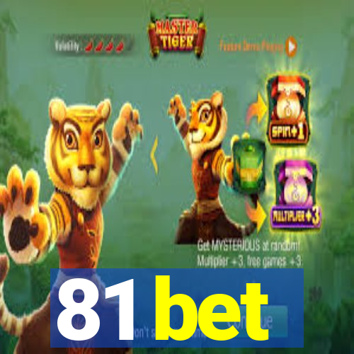 81 bet